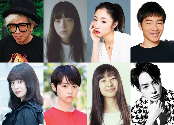 モトーラ世理奈、MEGUMI、後藤淳平（ジャルジャル）、
もも（チャラン・ポ・ランタン）、伊藤万理華、新井郁、奈良裕也