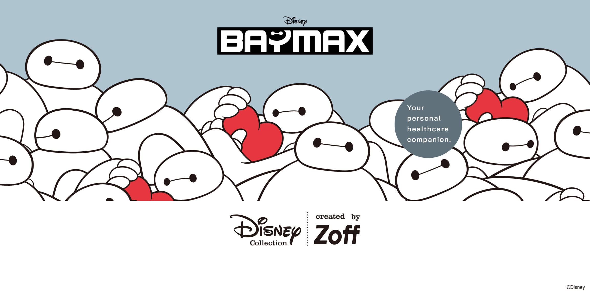 Disney Collection created by Zoff “BAYMAX”
